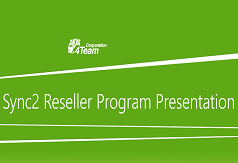 See the Sync2 Reseller Project Presentation.